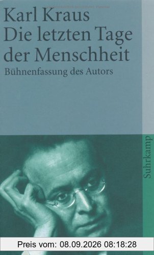 Die letzten Tage der Menschheit: Bühnenfassung des Autors (suhrkamp taschenbuch)