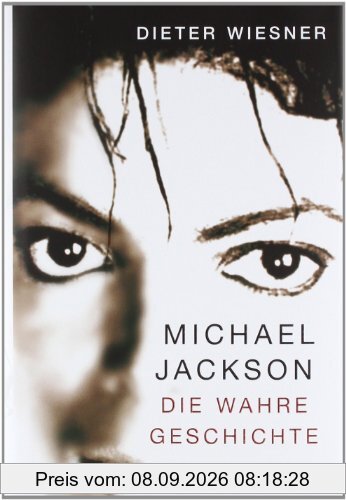 Michael Jackson: Die wahre Geschichte