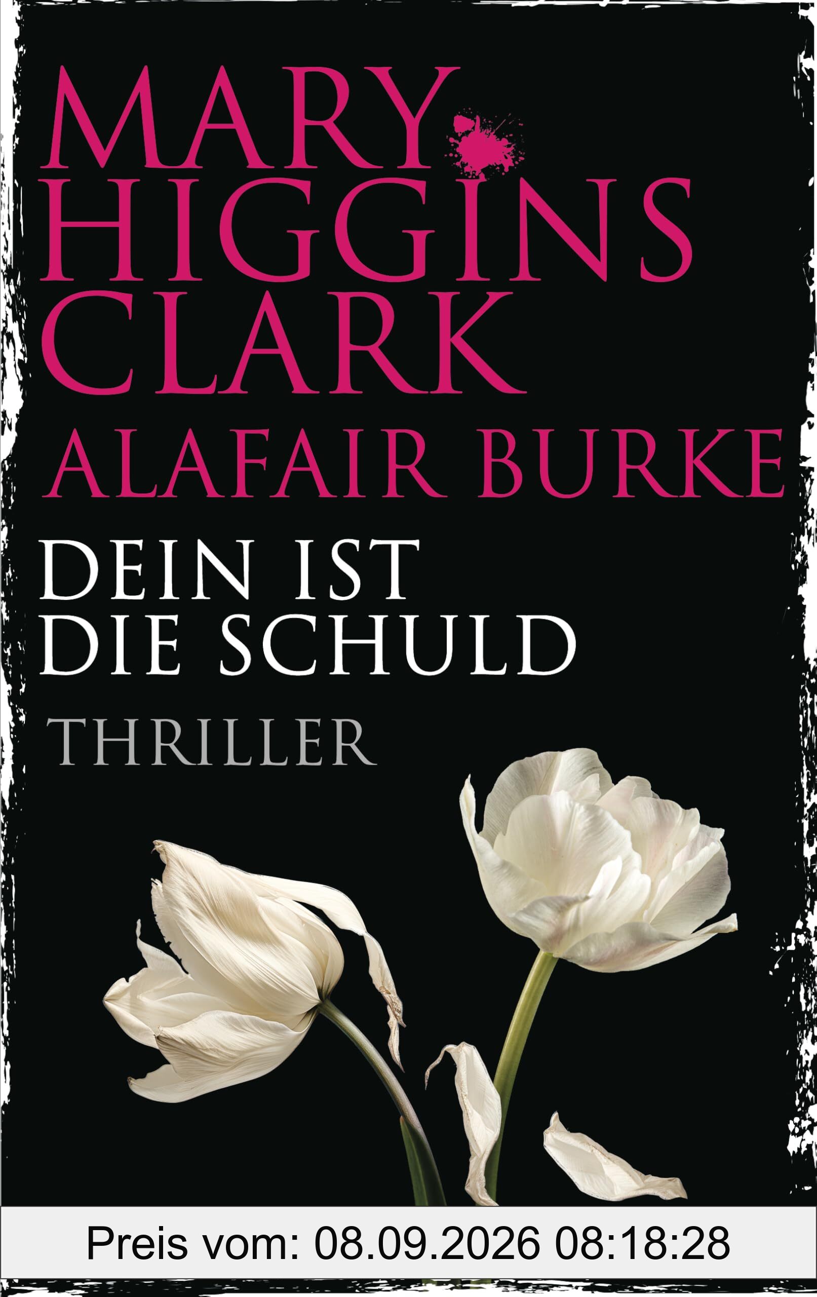Dein ist die Schuld: Thriller (Laurie-Moran-Serie, Band 8)