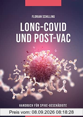 Long-Covid & Post-Vac: Erkennen - Verstehen - Behandeln