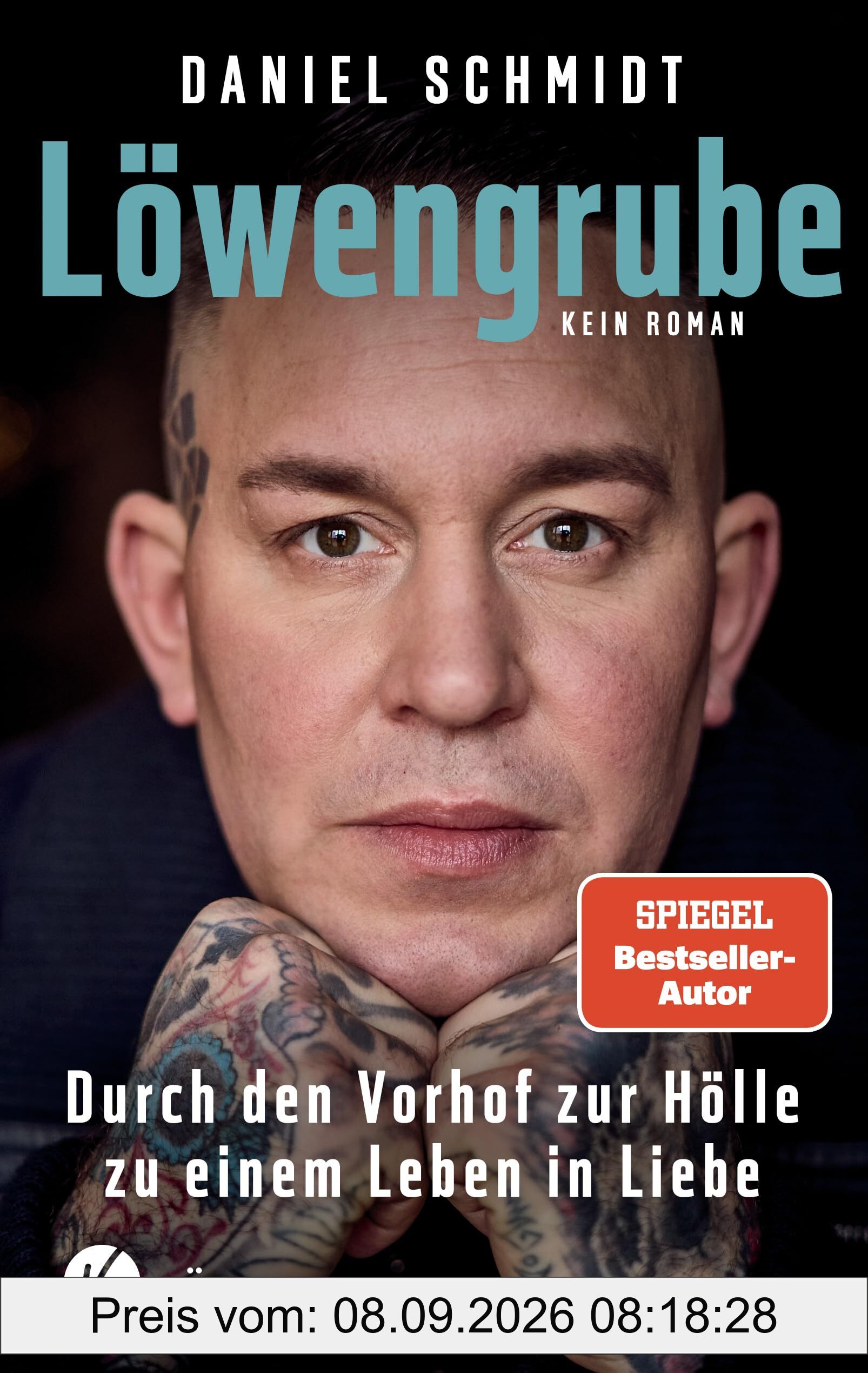 Löwengrube: Durch den Vorhof zur Hölle zu einem Leben in Liebe. Kein Roman - Vom Wirt der legendären Hamburger Kiezkneipe Elbschlosskeller