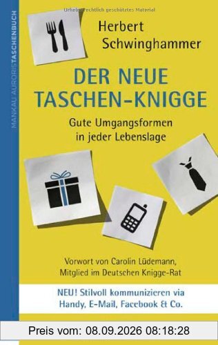Der neue Taschen-Knigge. Gute Umgangsformen in jeder Lebenslage