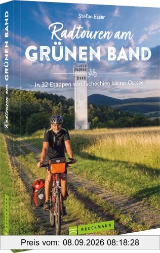 Deutsch-Deutscher Radweg – Radtouren am Grünen Band: In 32 Etappen von Tschechien bis zur Ostsee