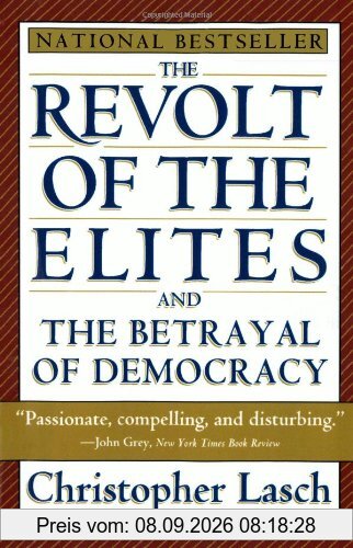 The Revolt of the Elites and the Betrayal of Democracy