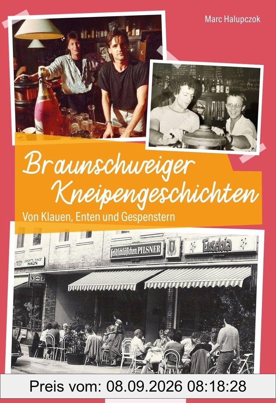 Braunschweiger Kneipengeschichten: Von Katzen, Klauen und Husaren: Von Klauen, Enten und Gespenstern