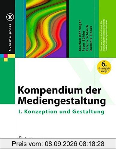 Kompendium der Mediengestaltung: I. Konzeption und Gestaltung (X.media.press)