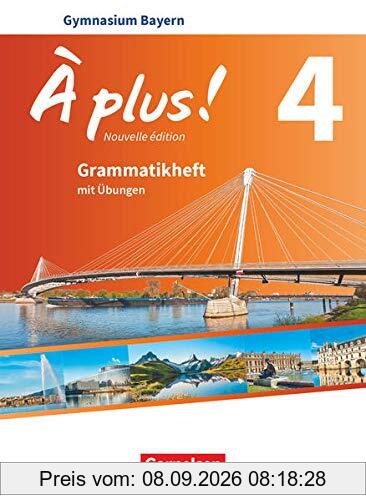 À plus ! - Französisch als 1. und 2. Fremdsprache - Bayern - Ausgabe 2017 - Band 4: Grammatikheft