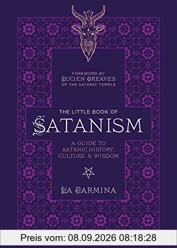 The Little Book of Satanism: A Guide to Satanic History, Culture, and Wisdom