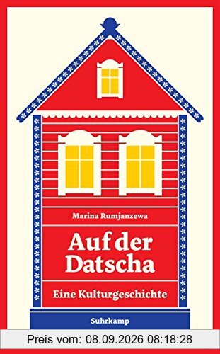 Auf der Datscha: Eine kleine Kulturgeschichte (suhrkamp taschenbuch)