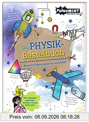 moses. PhänoMINT Das Physik-Bastelbuch, mit kindgerechten Bastel-Experimenten Naturgesetze verstehen, Wissensbuch für Kinder ab 8 Jahren