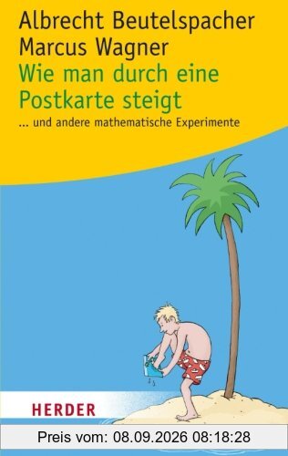 Wie man durch eine Postkarte steigt: . . . und andere spannende mathematische Experimente: . . . und andere mathematische Experimente (HERDER spektrum)