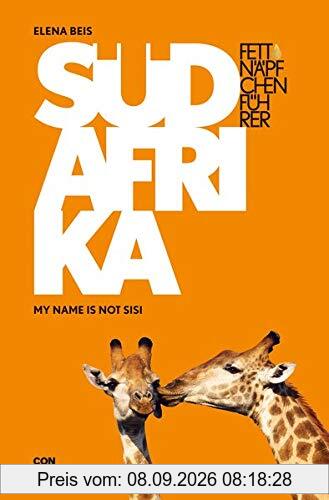 Fettnäpfchenführer Südafrika: My name is not sisi