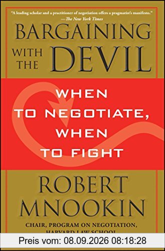 Bargaining with the Devil: When to Negotiate, When to Fight