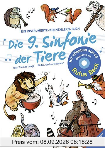 Die 9. Sinfonie der Tiere: Ein Instrumente-Kennenlern-Buch