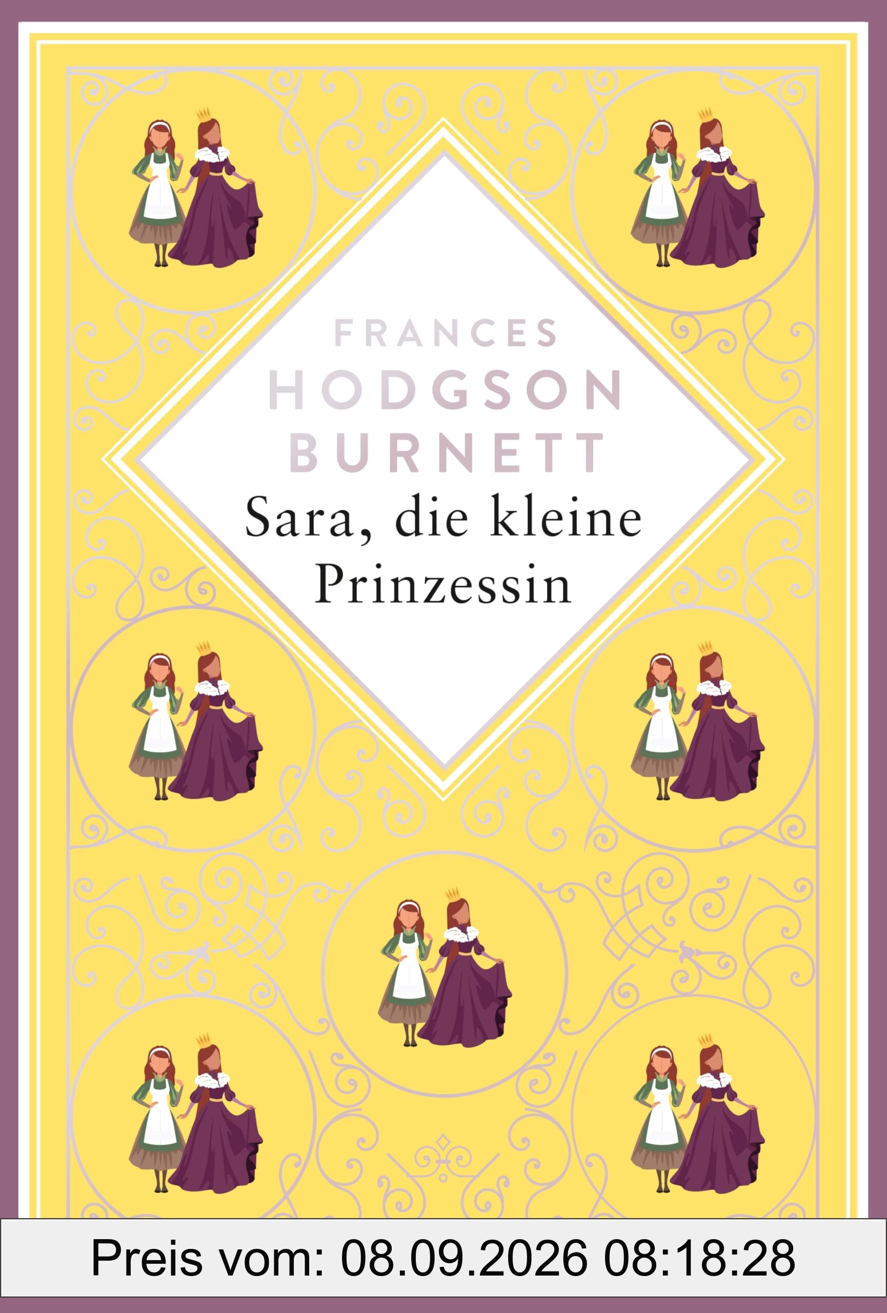 Burnett - Sara, die kleine Prinzessin: Schmuckausgabe mit Silberprägung. Vollständige, ungekürzte Ausgabe (Anacondas besondere Klassiker, Band 23)