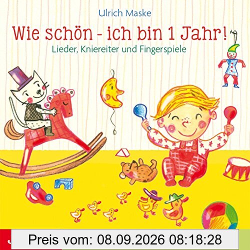 Wie schön - ich bin 1 Jahr!: Lieder, Kniereiter und Fingerspiele