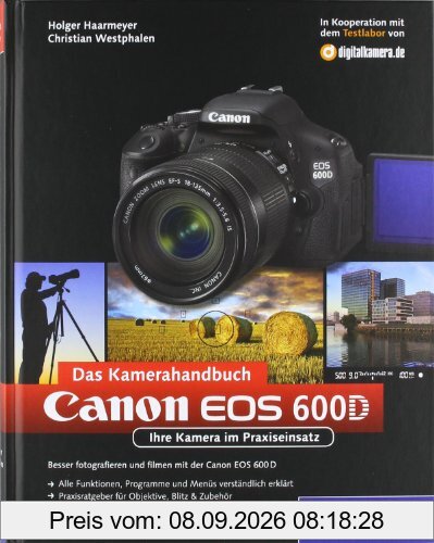Canon EOS 600D. Das Kamerahandbuch: Ihre Kamera im Praxiseinsatz (Galileo Design)