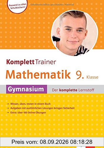 Klett Komplett Trainer Mathematik, Gymnasium Klasse 9: Gymnasium - der komplette Lernstoff