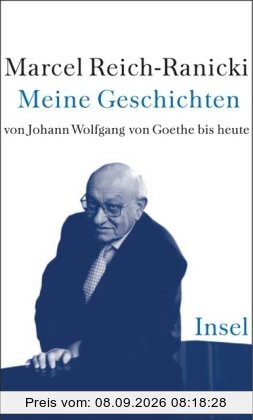 Meine Geschichten von Johann Wolfgang Goethe bis heute