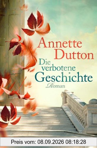 Die verbotene Geschichte: Roman
