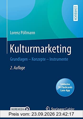 Kulturmarketing: Grundlagen – Konzepte – Instrumente