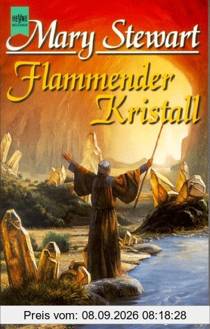 Flammender Kristall. Erster Roman des Merlin- Zyklus.