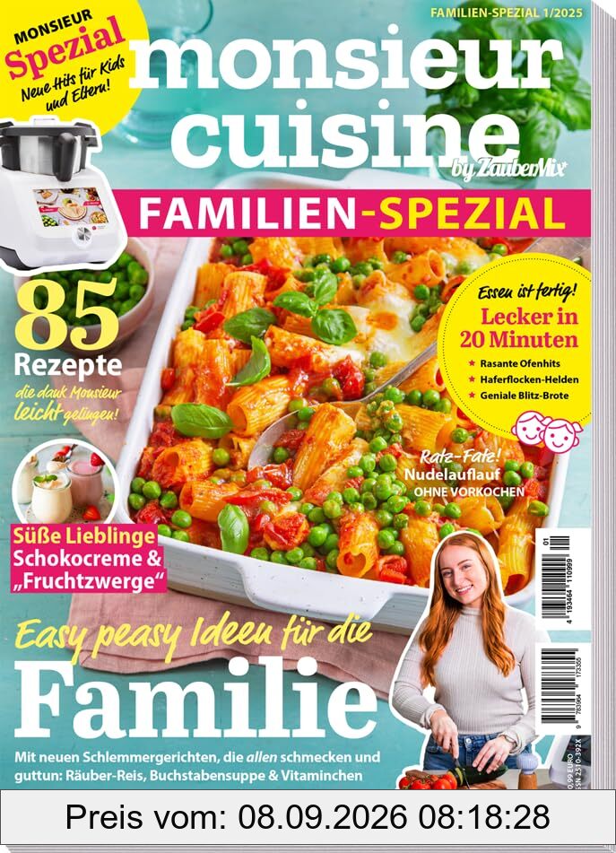 Monsieur Cuisine by ZauberMix - Familien-Spezial - 01/2025 - 85 Rezepte - 20 Minuten Gerichte - All in One - Süße Lieblinge