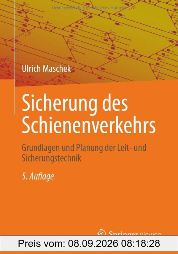 Sicherung des Schienenverkehrs: Grundlagen und Planung der Leit- und Sicherungstechnik