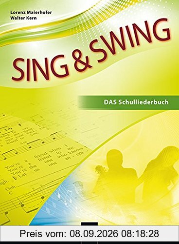 Sing & Swing DAS Schulliederbuch NEU: Ausgabe Österreich. Sbnr 1355