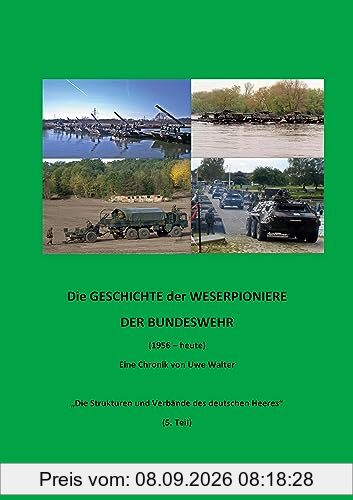 Weserpioniere - Eine Truppengattung des deutschen Feldheeres (1956 - heute): Die Strukturen und Verbände des deutschen Heeres (5. Teil)