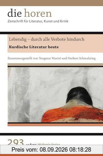 Lebendig - durch alle Verbote hindurch: Kurdische Literatur heute (die horen: Zeitschrift für Literatur, Kunst und Kritik)