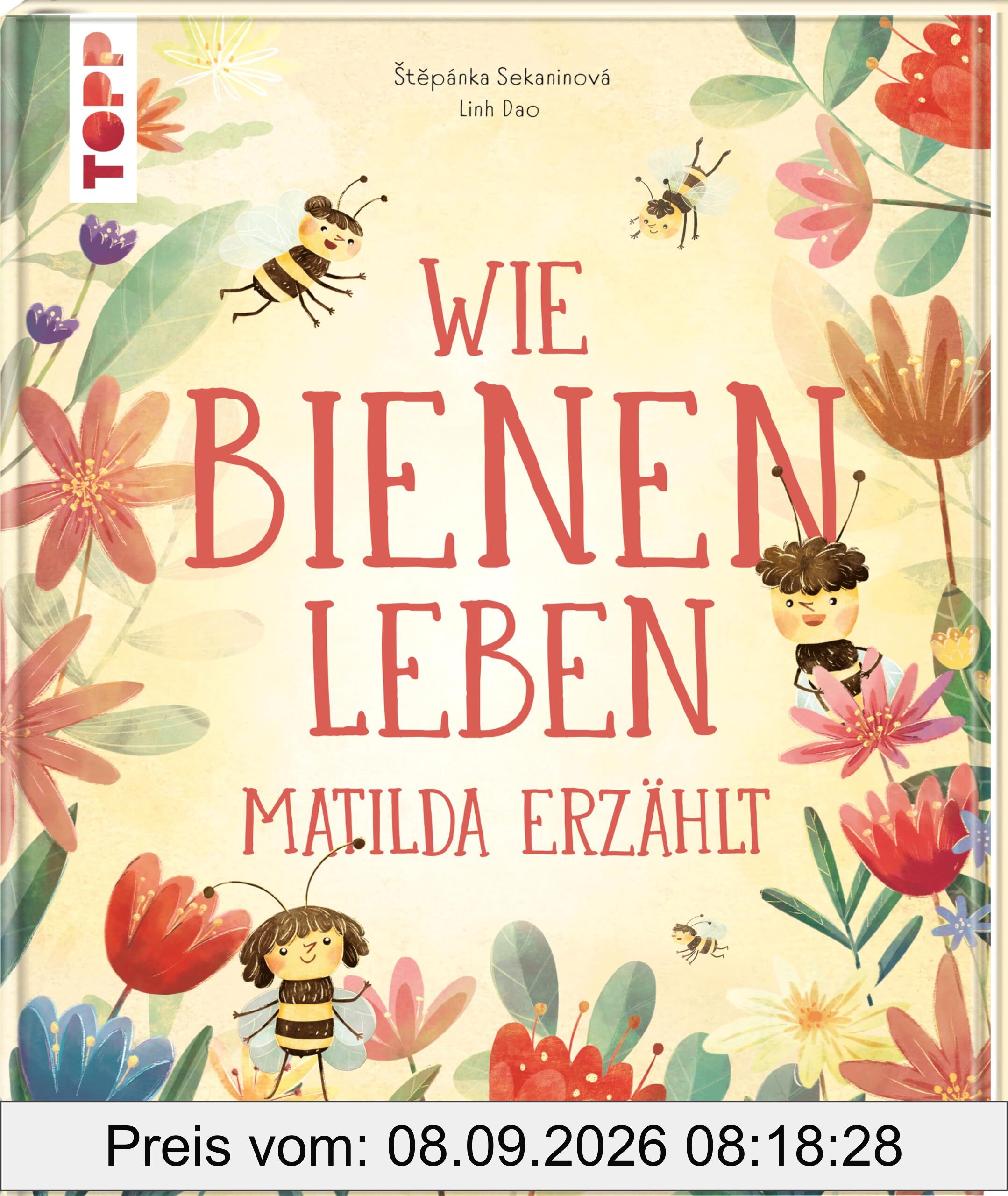 Wie Bienen leben. Matilda erzählt.: Empfohlen ab 6 Jahren.
