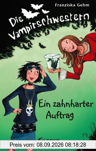 Die Vampirschwestern 03. Ein zahnharter Auftrag