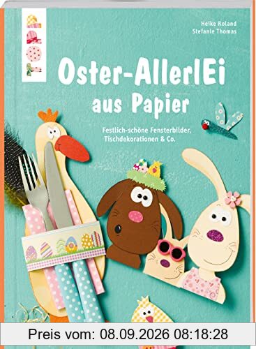 Buntes Oster-AllerlEi aus Papier (kreativ.kompakt): Festlich-schöne Fensterbilder, Tischdeko & Co.