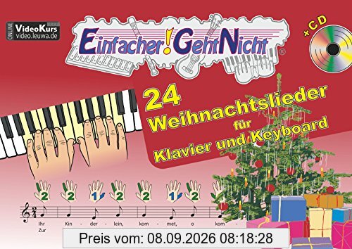 Einfacher!-Geht-Nicht: 24 Weihnachtslieder für Klavier und Keyboard mit CD: Das besondere Notenheft für Anfänger