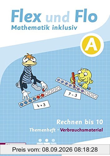 Flex und Flo - Mathematik inklusiv: Arbeitsheft Rechnen bis 10 inklusiv A