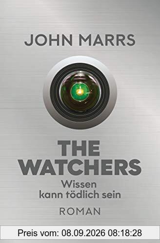 The Watchers - Wissen kann tödlich sein: Roman