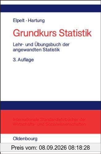 Grundkurs Statistik: Lehr- und Übungsbuch der angewandten Statistik