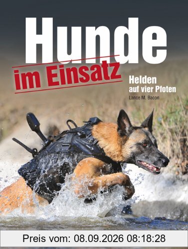 Hunde im Einsatz: Helden auf vier Pfoten