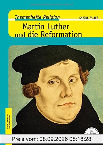 Martin Luther und die Reformation (Themenhefte Religion)
