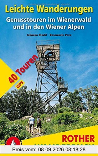 Leichte Wanderungen. Genusstouren im Wienerwald und in den Wiener Alpen: 40 Touren. Mit GPS-Tracks (Rother Wanderbuch)