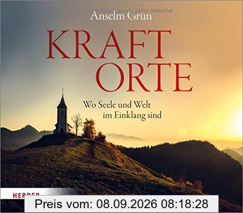 Kraftorte: Wo Seele und Welt im Einklang sind