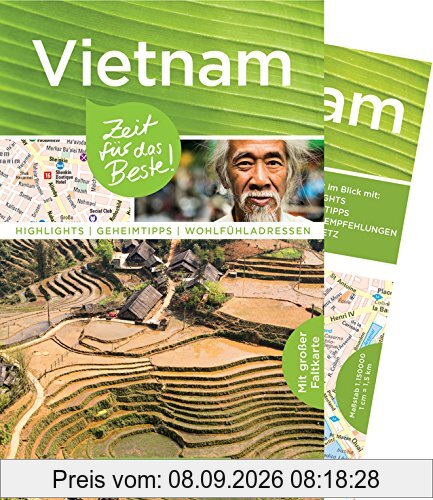 Reiseführer Vietnam: Zeit für das Beste. Highlights, Geheimtipps, Sehenswürdigkeiten, Wohlfühladressen. Insider-Tipps für Hanoi, Saigon, der Halong-Bucht und dem Mekong-Delta. Mit extra Karte.