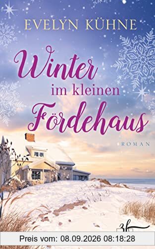 Winter im kleinen Fördehaus: Ostsee-Roman