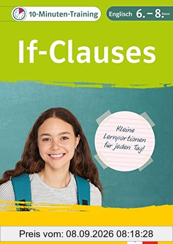 Klett 10-Minuten-Training Englisch Grammatik If-Clauses 6.-8. Klasse: Kleine Lernportionen für jeden Tag