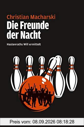 Die Freunde der Nacht: Hastenraths Will ermittelt