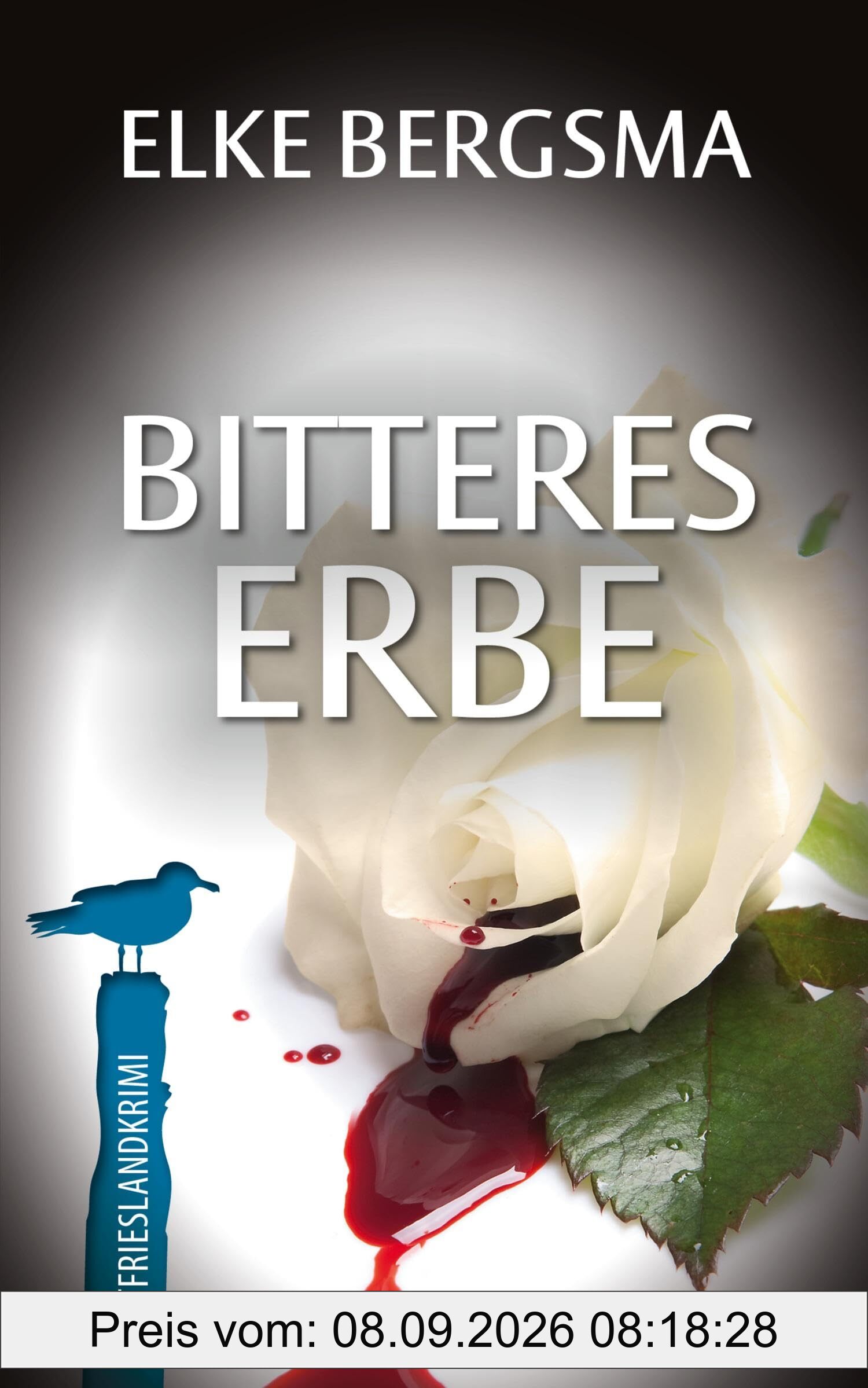 Bitteres Erbe: Ostfrieslandkrimi (Büttner und Hasenkrug ermitteln)