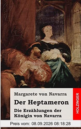 Der Heptameron: Die Erzählungen der Königin von Navarra