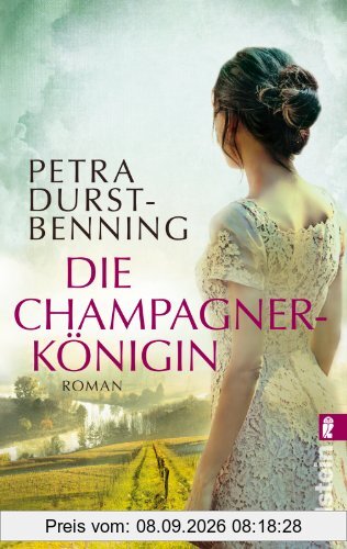 Die Champagnerkönigin: Roman (Die Jahrhundertwind-Trilogie, Band 2)