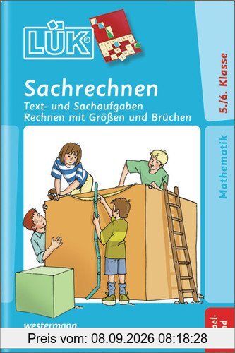 LÜK: Sachrechnen Doppelband: Klasse 5/6 Text- und Sachaufgaben, Rechnen mit Größen und Brüchen